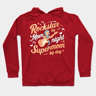 Rockstar Mom by Night Supermom by day | Mother's day | Mom lover gifts Hoodie